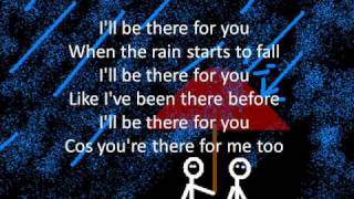 Ill Be There For You w Lyrics [upl. by Laurene931]