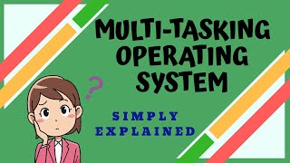 Multitasking Operating System  Animation  Simple Example  Easy Explanation [upl. by Alsworth]