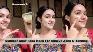 Summer Glow Face Mask For Remove Tanning amp Acne  easy amp Effective ☀️🤌🏼💯 [upl. by Eseela808]