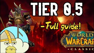 WoW Classic  FULL tier 05 guide Obtaining tier 0 all the quests materials [upl. by Aleemaj]