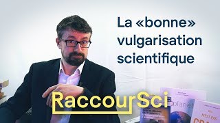 La quotbonnequot vulgarisation scientifique Raccoursci [upl. by Raynata]