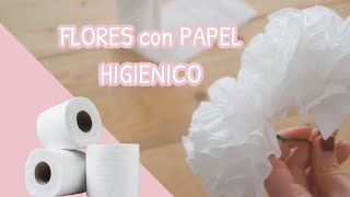 Como hacer FLORES con PAPEL HIGIENICO [upl. by Ahsinik]