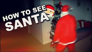 How To See Santa Claus On Christmas Eve [upl. by Nada]