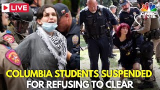 USA News LIVE Columbia University Begins Suspending ProPalestinian Protesters  Gaza War  IN18L [upl. by Tolmann]