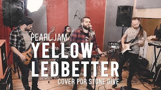 Pearl Jam quotYellow Ledbetterquot  Cover por Stone Dive [upl. by Gabriellia]