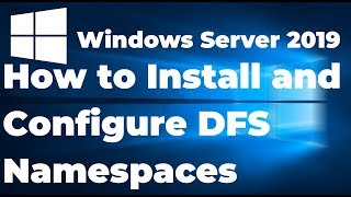 10 Install and Configure DFS Namespaces in Windows Server 2019 [upl. by Gudrun]