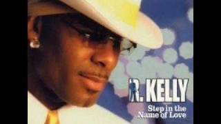 RKelly  Step In The Name Of Love Original [upl. by Villiers]