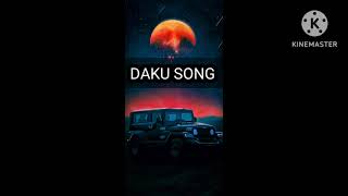 Daku song [upl. by Anoik]