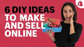 THE BUSINESS OF DIY 6 Profitable Items to Make amp Sell Online [upl. by Ennasor]