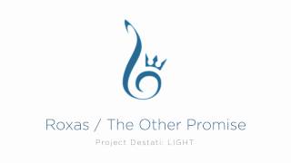 15 Roxas  The Other Promise Project Destati LIGHT [upl. by Ltney]