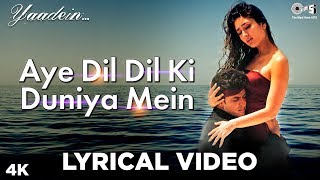 Aye Dil Dil Ki Duniya Mein Image Lyrical Yaadein  Hrithik Roshan Kareena Kapoor  Sneha Pant KK [upl. by Sigfried330]