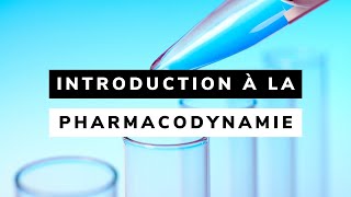 INTRODUCTION à la PHARMACODYNAMIE [upl. by Drewett]