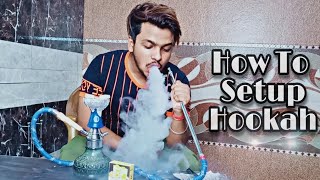 How to Setup Hookah At Home  tutorial in Hindi [upl. by Ordisy]