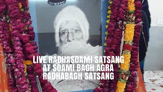 LIVE SATSANG AT SOAMI BAGH RADHABAGH SATSANGH AGRA [upl. by Oruasi]