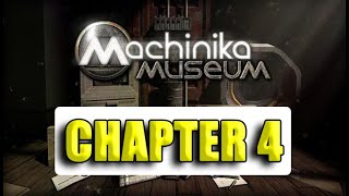 Machinika Museum  Chapter 4  Full Walkthrough amp Gameplay [upl. by Enyamert]