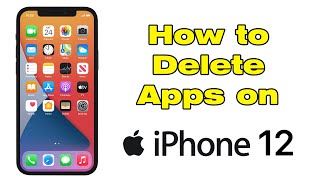 How to delete and Uninstall Apps on iPhone 12 [upl. by Yblok]