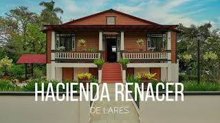 Hacienda Renacer de Lares [upl. by Armil]