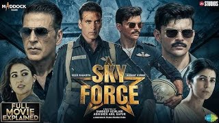 Sky Force Full Movie 2025  Akshay Kumar Blockbuster Full Action Movie Sky Force  Akshay Kumar [upl. by Melvina]