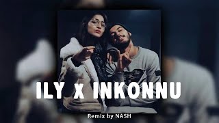 ILY x INKONNU  à la vie à la mort  Official Remix by Nash [upl. by Iong806]