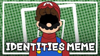 identities meme  super mario  mario aus [upl. by Vinna]