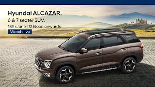 Hyundai ALCAZAR  6 and 7 seater SUV  Watch Live [upl. by Erminna]