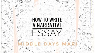 HOW TO WRITE A NARRATIVE ESSAY  Middle School [upl. by Alphonsine]