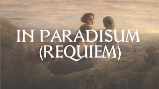 In Paradisum  Catholic Latin Hymn [upl. by Vargas]