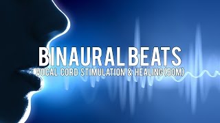 BINAURAL BEATS Vocal Cord Stimulation amp Healing [upl. by Reivaz]