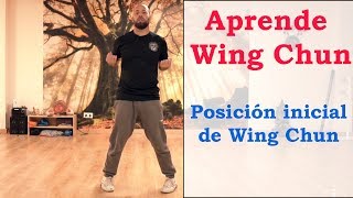 Aprende Wing Chun desde cero quot1º posiciónquot [upl. by Teria]