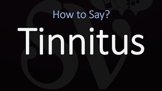 How to Pronounce Tinnitus CORRECTLY [upl. by Synn61]