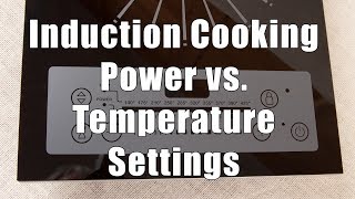 Induction Cooking Power vs Temperature Settings DiTuro Productions [upl. by Ano]