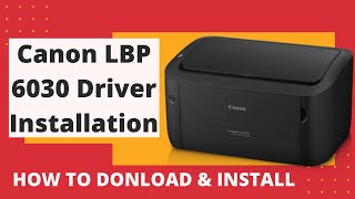 Canon lBP 6030 Driver Installation  Download Link [upl. by Maria]