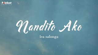 Lea Salonga  Nandito Ako  Official Lyric [upl. by Dj]