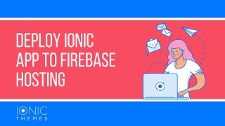 Deploy Ionic project to Firebase hosting [upl. by Aramaj]