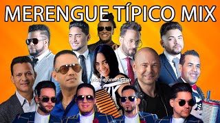 MERENGUE TÍPICO MIX  Los Mejores Variados Para Bailar [upl. by Attenyt]