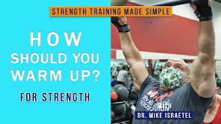 How Should You Warm Up  Strength Training Made Simple 3 [upl. by Annoif]