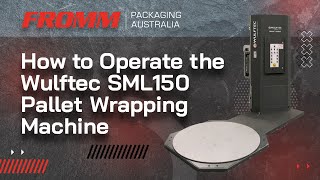 How to Operate the Wulftec SML150 Pallet Wrapping Machine  User Guide [upl. by Etom]