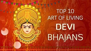 Top 10 Devi Bhajans by Art of Living  NonStop Best Devi Bhajans  Navratri Songs [upl. by Gwenny234]