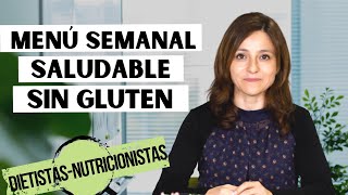 MENÚ SEMANAL SALUDABLE SIN GLUTEN  Cómo preparar una dieta semanal para celiacos [upl. by Goren]