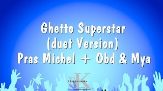 Ghetto Superstar duet Version  Pras Michel  Obd amp Mya Karaoke Version [upl. by Niatsirhc328]