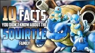 10 FACTS You DIDNT KNOW About The SQUIRTLE Family [upl. by Schechter]