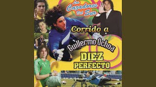 Corridos A Guillermo Ochoa [upl. by Ednutey]