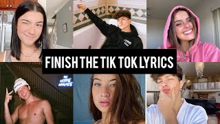 Finish The Tik Tok Lyrics [upl. by Oedama]