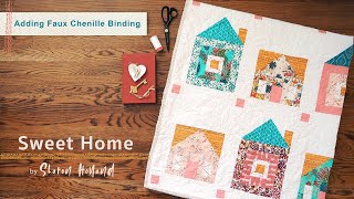 Adding Faux Chenille Binding [upl. by Zenda]