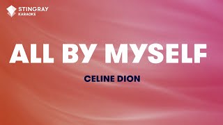 Céline Dion  All By Myself Karaoke With Lyrics [upl. by Gebler107]