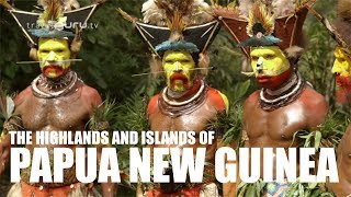 The Highlands and Islands of Papua New Guinea [upl. by Jair148]