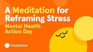 A 10Minute Meditation for Stress from Headspace  Mental Health Action Day [upl. by Zeralda934]