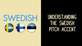 Understanding the Swedish Pitch Accent [upl. by Ayita]