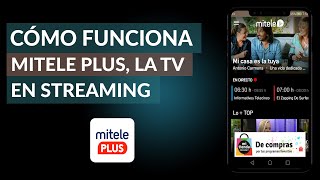 ¿Qué es y Cómo Funciona MiTele Plus La Televisión en Streaming [upl. by Hambley635]