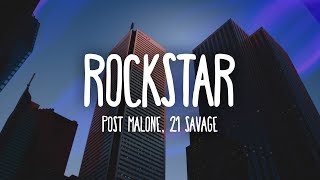 Post Malone  Rockstar Lyrics ft 21 Savage [upl. by Enella]